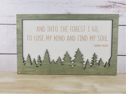 And Into the Forest I Go 3D Wood Sign